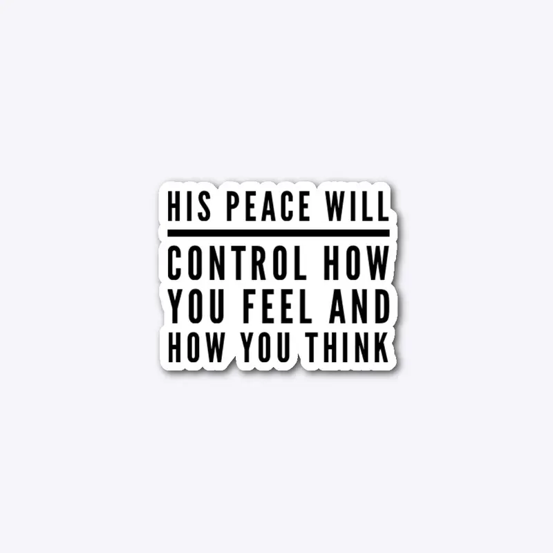 His peace will control how you feel