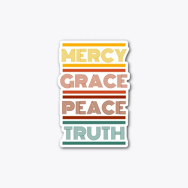 Mercy, Grace, Peace and Truth